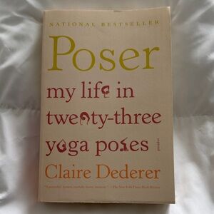 Poser: My Life in Twenty-Three Yoga Poses Book